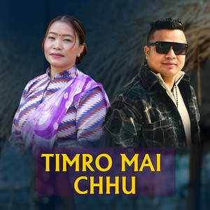 TIMRO MAI CHHU