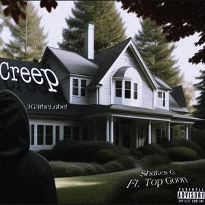 Creep (feat. Top Goon)