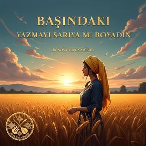 Başındaki Yazmayı Sarıya Mı Boyadın