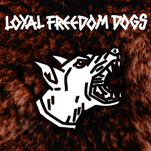 Loyal Freedom Dogs