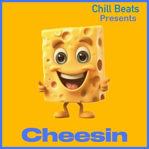 Cheesin