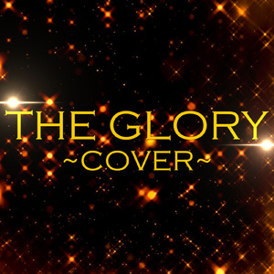 THE GLORY (Cover)
