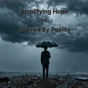Amplifying Hope