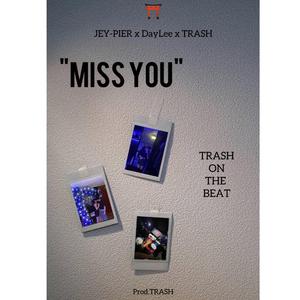 MISS YOU (feat. DayLee & TRASH)