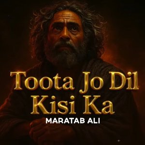 Toota Jo Dil Kisi Ka