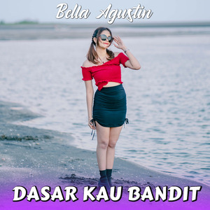 Dasar Kau Bandit