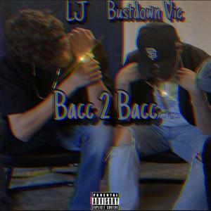 Bacc 2 Bacc (feat. LJ)