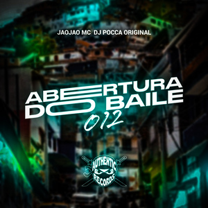 Abertura do Baile da 012