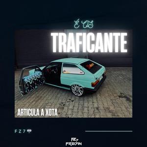 É OS TRAFICANTE (articula a xota) ELETROFUNK