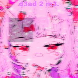 d3ad 2 m3. (feat. vÉ)