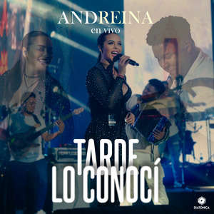 Tarde Lo Conocí (En Vivo)