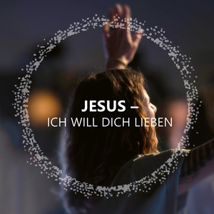 Jesus (Ich will dich lieben) (Live)