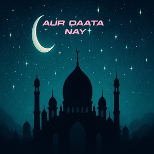 Aur Daata Nay
