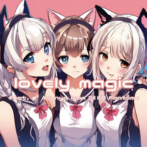 lovely magic (feat. z², Arunyq, iyan D1KE & Fantôme)