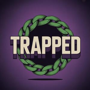Trapped