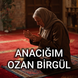 Anacığım