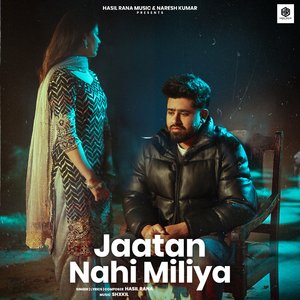 Jaatan Nahi Miliya