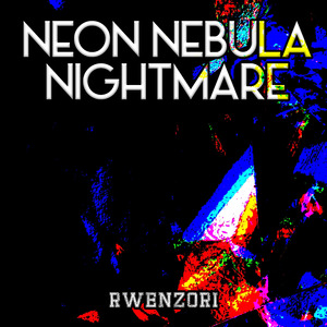 Neon Nebula Nightmare
