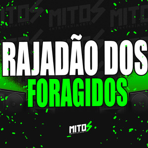 Rajadão Dos Foragidos