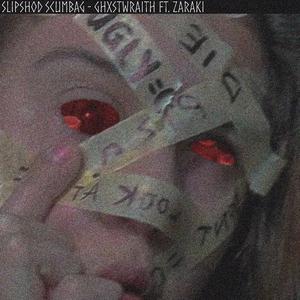 $lip$hod $cumbag (feat. ZARAKI)