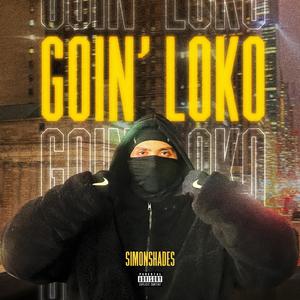 GOIN' LOKO