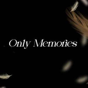 Only Memories