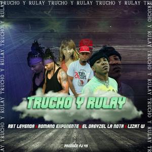 Trucho y Rulay
