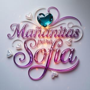 Mañanitas para Sofía