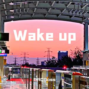 WAKE UP