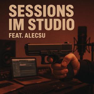 Sessions im Studio (feat. Alecsu)