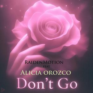 Don't Go (feat. Alicia Orozco)