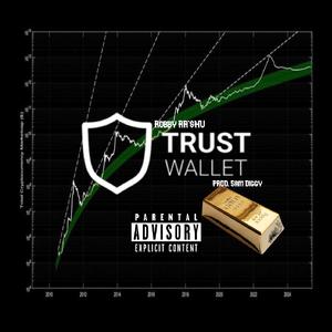 Trust Wallet (feat. Sam Diggy)