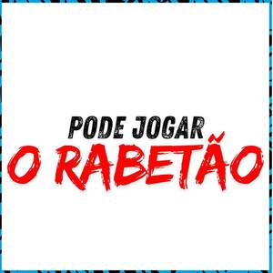 Pode Jogar o Rabetão