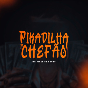 Pikadilha de Chefão