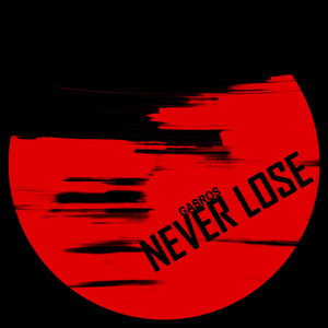 Never Lose (Original Mix)