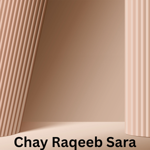 Chay Raqeeb Sara