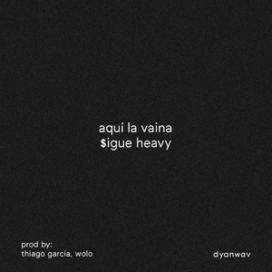 aqui la vaina sigue heavy