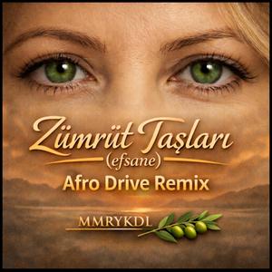 Zümrüt Taşları (Afro Drive Remix )