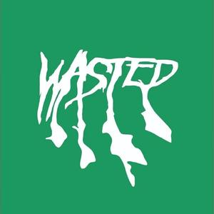 Wasted