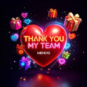 THANK YOU MY TEAM