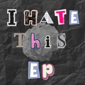 I h(ate) this