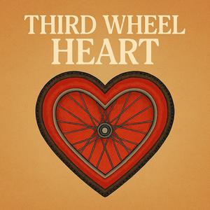 Third Wheel Heart