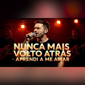NUNCA MAIS VOLTO ATRÁS, APRENDI A ME AMAR