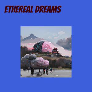 Ethereal Dreams