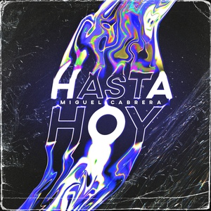 Hasta Hoy