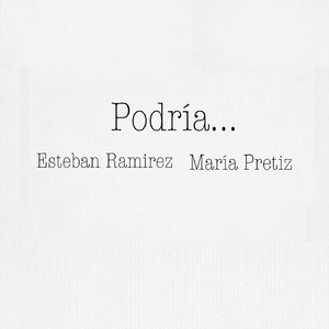 Podría (feat. María Pretiz)