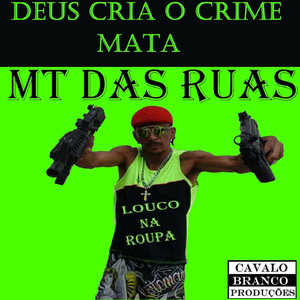 Deus Cria o Crime Mata (2017)