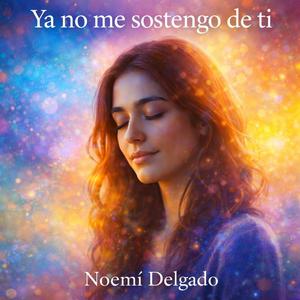 Ya no me sostengo de ti