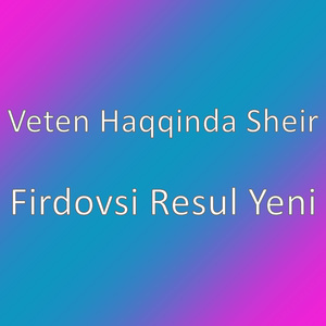 Firdovsi Resul Yeni