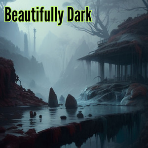 Beautifully Dark